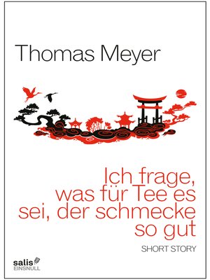 cover image of Ich frage, was für Tee es sei, der schmecke so gut
